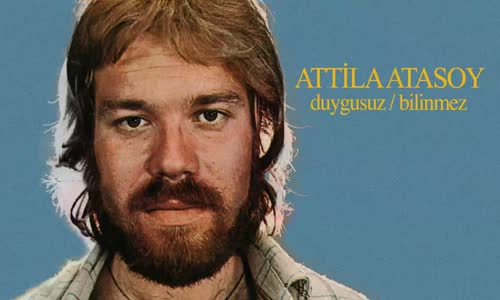 Atilla Atasoy Duygusuz