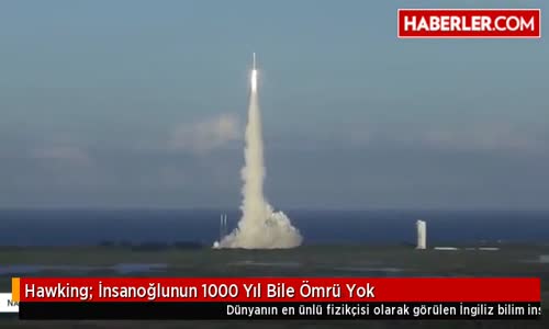 Hawking: İnsanoğlunun 1000 Yıl Bile Ömrü Yok