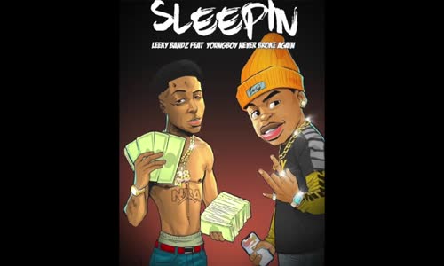 Leeky Bandz Feat. Youngboy Never Broke Again - Sleepin