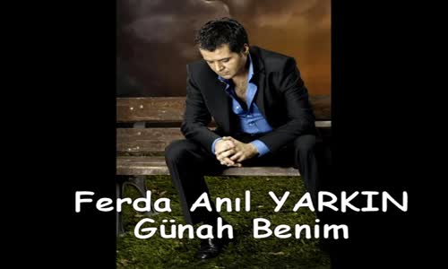 Ferda Anıl Yarkın Günah Benim 