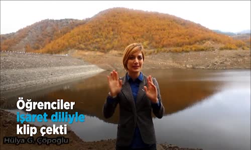 Öğrenciler İşaret Diliyle Klip Çekti 