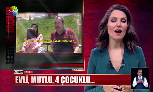 Evli, mutlu, 4 çocuklu...