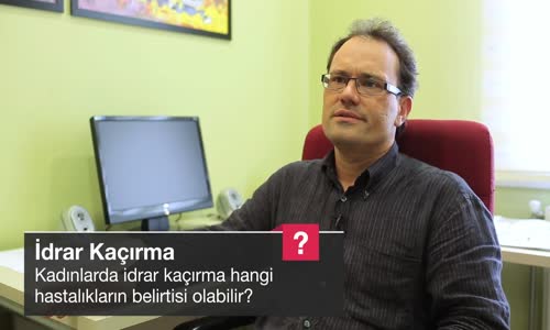 Kadınlarda İdrar Kaçırma Hangi Hastalıkların Belirtisi Olabilir