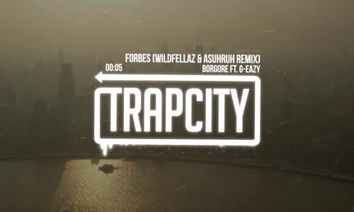 Borgore Ft. G-Eazy  Forbes (Wildfellaz & Asuhruh Remix)