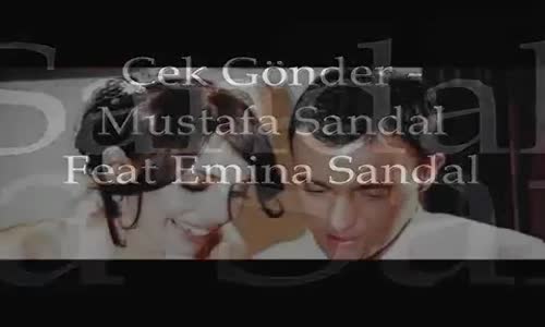 Mustafa Sandal Ft Emina Sandal Çek Gönder