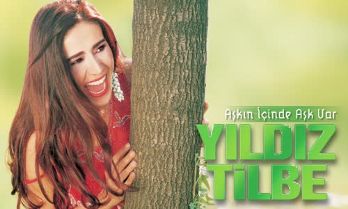 Yıldız Tilbe - Aşkın İçinde Aşk Var