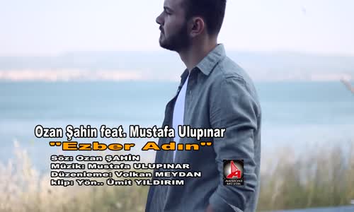 Ozan Şahin feat. Mustafa Ulupınar - Ezber Adın