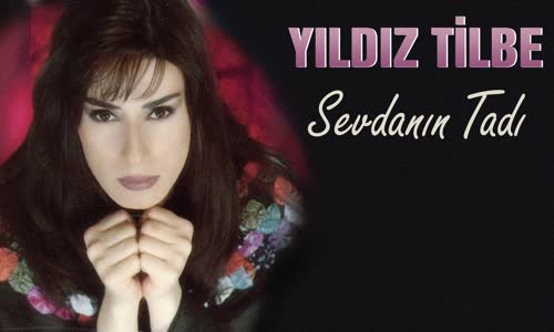 Yıldız Tilbe - Sevdanın Tadı