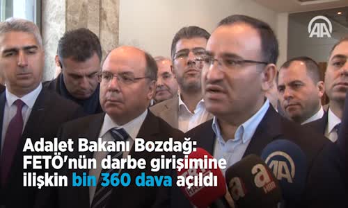 Bozdağ_ FETÖ'nün Darbe Girişimine İlişkin Bin 360 Dava Açıldı 