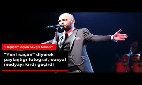  Soner Sarıkabadayı, Yeni Saçım