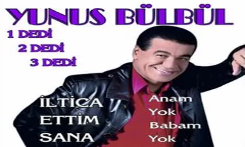 Yunus Bülbül - Anam Yok Babam Yok