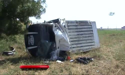 Tarım İşçilerini Taşıyan Kamyonet Devrildi 1 Ölü, 6 Yaralı 