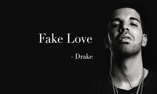 Drake - Fake Love (Lyrics) By KidTravisOfficial