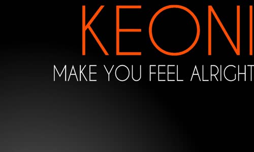 Keoni - Make You Feel Alright