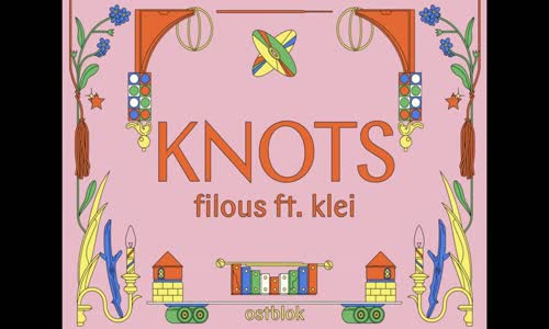 Filous  Knots Ft. Klei 