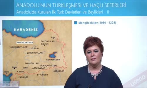 EBA TARİH LİSE - TÜRKİYE TARİHİ - ANADOLU'NUN TÜRKLEŞMESİ VE HARÇLI SEFERLERİ -  ANADOLU'DA KURULAN İLK TÜRK DEVLETLERİ VE BEYLİKLERİ II