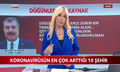 Sağlık Bakanı Koca, Koronavürüs Vakalarının Arttığı 10 Şehri Açıkladı 