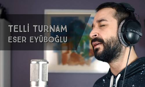 TELLİ TURNAM - Eser Eyüboğlu