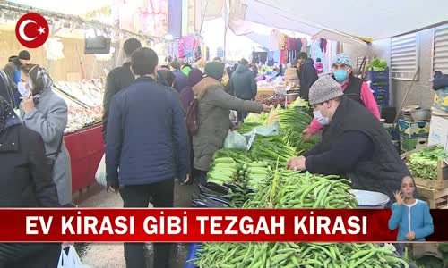 Pazar Tezgahlarının Aylık Kirası 5 Bin Lirayı Geçti! İşte Detaylar