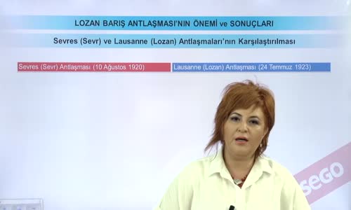 EBA T.C. İNKILAP TARİHİ VE ATATÜRKÇÜLÜK  LİSE - MİLLİ MÜCADELE - SERV (SEVRES) VE LOZAN (LAUSANNE) ANTLAŞMALARININ KARŞILAŞTIRILMASI