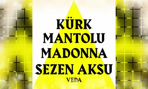 Sezen Aksu - Veda (Kürk Mantolu Madonna)