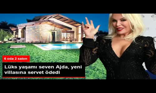  Ajda Pekkan 10 Milyon TL'ye Süper Lüks Villa Aldı