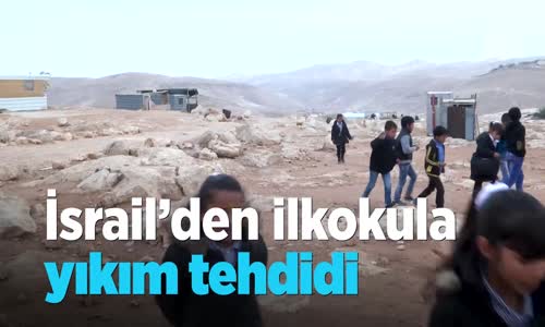 İsrail'den İlkokula Yıkım Tehdidi