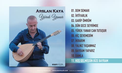 Arslan Kaya Hoş Gelmişsin Bize Bayram