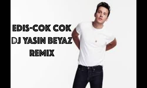 Edis - Çok Çok Dj Yasin Beyaz Remix