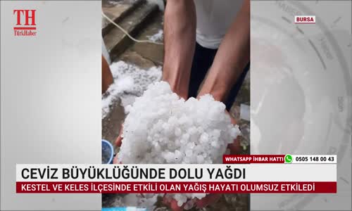 CEVİZ BÜYÜKLÜĞÜNDE DOLU YAĞDI