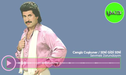 Cengiz Coşkuner - Sevmek Zorundayım