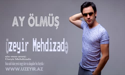 Uzeyir Mehdizade Ay Olmus (2016) 