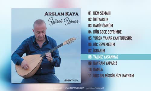 Arslan Kaya Yalnız Yaşanmaz