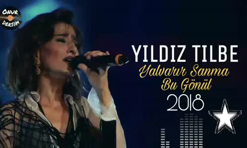 Yıldız Tilbe Yalvarır Sanma Bu Gönül (2018)