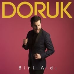 Doruk - Biri Aldı