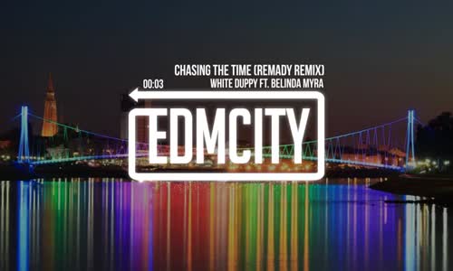 White Duppy Ft. Belinda Myra - Chasing the Time Remady Remix