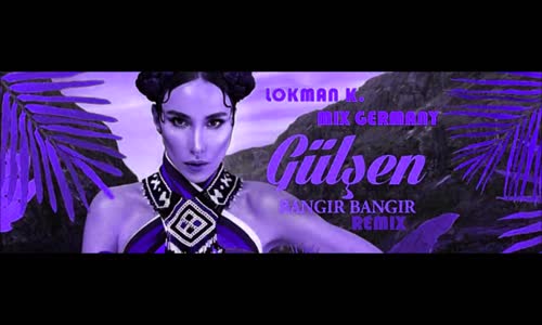 Gülşen Bangır Bangır Remix 2017