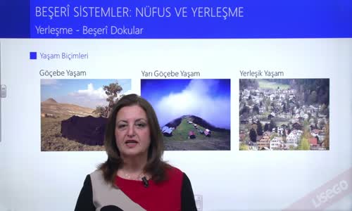 EBA COĞRAFYA LİSE - BEŞERİ SİSTEMLER;NÜFUS VE YERLEŞME - YERLEŞME BEŞERİ DOKULAR