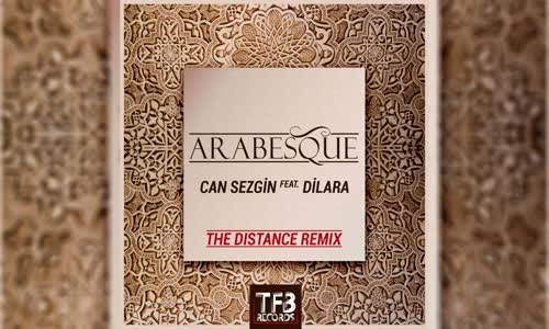 Can Sezgin Arabesque Feat Dilara The Distance Remix