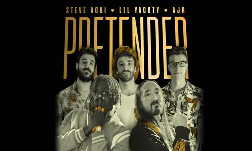 Steve Aoki - Pretender Ft. Lil Yachty & Ajr