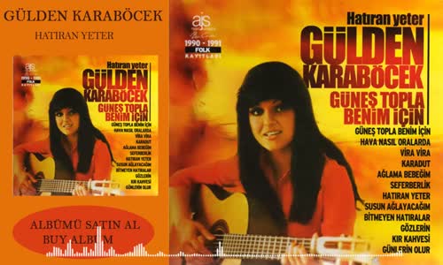 Gülden Karaböcek - Hatıran Yeter