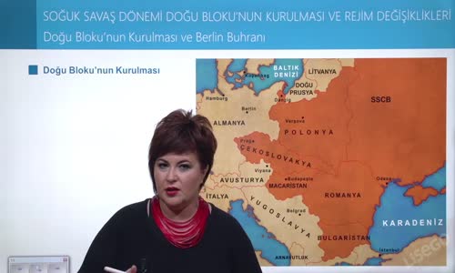 EBA T.C. İNKILAP TARİHİ VE ATATÜRKÇÜLÜK  LİSE - II.DÜNYA SAVAŞI SONRASINDA DÜNYA - SOĞUK SAVAŞ DÖNEMİ - DOĞU BLOKU'NUN KURULMASI VE BERLİN BUHRANI