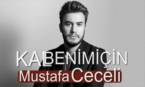 Mustafa Ceceli - Kal Benim İçin Yeni