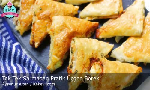 Tek Tek Sarmadan Kolay Üçgen Börek Tarifi