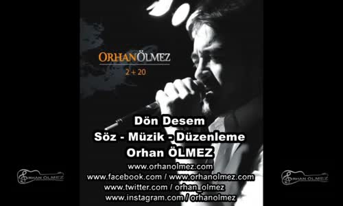 Orhan Ölmez Dön Desem