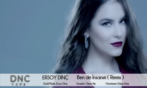 Ersoy Dinç - Ben De İnsanım Remix