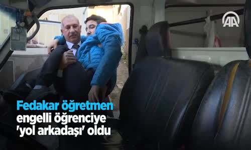 Fedakar Öğretmen Engelli Öğrenciye Yol Arkadaşı Oldu 