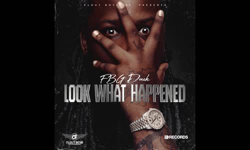 FBG Duck 'Look What Happened'