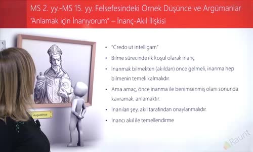 EBA FELSEFE LİSE MS 2.YY-MS 15.YY FELSEFESİ - 'ANLAMAK İÇİN İNANIYORUM' İNANÇ AKIL İLİŞKİSİ