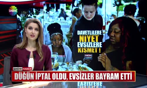 Düğün İptal Oldu, Evsizler Bayram Etti